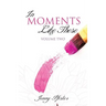 In Moments Like These Volume Two