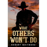 What Others Won't Do