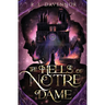 The Hells of Notre Dame: A Steamy Sapphic Retelling