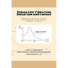 Design for Vibration Isolation and Impact