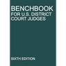 Benchbook for U.S. District Court Judges: Sixth Edition