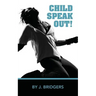 Child Speak Out!