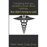 Everything that you wanted to know about healings;: But didn't know to ask!