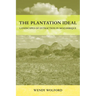 The Plantation Ideal: Landscapes of Extraction in Mozambique Volume 18