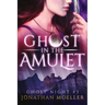 Ghost in the Amulet