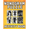 Nonogram puzzle book for adults: Hanjie Picross Griddlers Puzzles Book with Solutions