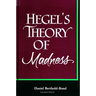 Hegel's Theory of Madness