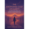 The Emotional Cost of Clarity: How Burnout, Boundaries, and Breakdowns Lead to Breakthroughs