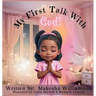 My First Talk with God!: Book 1 - A Journey of Life Series
