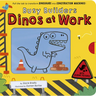 Busy Builders: Dinos at Work: Pull the Tab to Turn Dinosaurs Into Construction Machines!