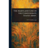 The Maryland Line in the Confederate States Army.