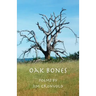 Oak Bones: Poems By Jim Gronvold
