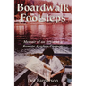 Boardwalk Footsteps: Memoir of an Artist at a Remote Alaskan Cannery