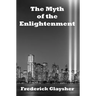 The Myth of the Enlightenment: Essays