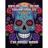 Day of the Dead Sugar Skulls: Coloring Book