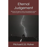Eternal Judgement: We must all appear before the judgement seat of Christ to give an account of himself to God