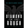 Diamond in the Rough
