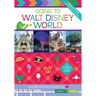 Going to Walt Disney World: A Guide For Kids & Kids at Heart
