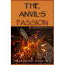 The Anvil's Passion: A Memoir of Mind and Heart