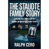 The Staudte Family Story: A Chilling True Crime Story of a Mother and Daughter's Deadly Secret