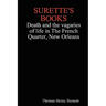 Surette's Books Death and the Vagaries of Life in the French Quarter, New Orleans
