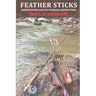 Feather Sticks: Bowhunting and Fly Fishing Adventures