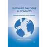Sustained Dialogue in Conflicts: Transformation and Change