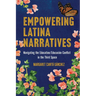 Empowering Latina Narratives: Navigating the Education/Educación Conflict in the Third Space