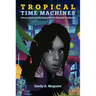 Tropical Time Machines: Science Fiction in the Contemporary Hispanic Caribbean