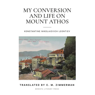 My Conversion and Life On Mount Athos