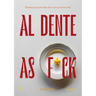 Al Dente as F*ck: Handmade Pasta That Makes Chefs Swear and Nonnas Proud