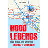 Hood Legends: This Thing We Started