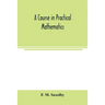 A course in practical mathematics
