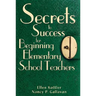 Secrets to Success for Beginning Elementary School Teachers