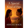 A Special Kind of Fire