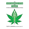 The Endocannabinoid System and Cannabis: The Perfect Partnership for Self-Regulation and Healing