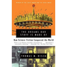The Dreams Our Stuff Is Made of: How Science Fiction Conquered the World