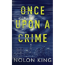Once Upon A Crime