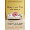 Dispatches from the Couch: A Neuroscientist and Her Therapist Conspire to Reboot Her Brain