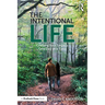 The Intentional Life: Crafting Your Legacy, One Day at a Time