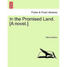 In the Promised Land. [A Novel.]