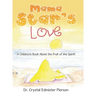 Mama Star'S Love: A Children'S Book About the Fruit of the Spirit!