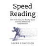 Speed Reading: How to Increase your Reading Speed, Learning Abilities and Comprehension