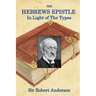 The Hebrews Epistle in The Light of The Types