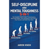Self-Discipline and Mental Toughness 5-in-1: The Complete Guide to Beat Procrastination, Build Good Habits, Grow Willpower & Self-Control, Stay Focuse
