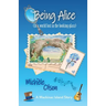Being Alice (In a world lost in the looking glass)