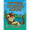 Otter Oughta Know