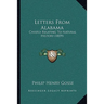 Letters From Alabama: Chiefly Relating To Natural History (1859)
