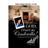 God, I Feel Like Cinderella!