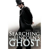 Searching for Lincoln's Ghost